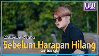 Maulana Wijaya - Sebelum Harapan Hilang (Official Music Video)