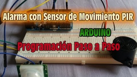 Alarma con Sensor de Movimiento PIR - Arduino - Programacion Paso a Paso