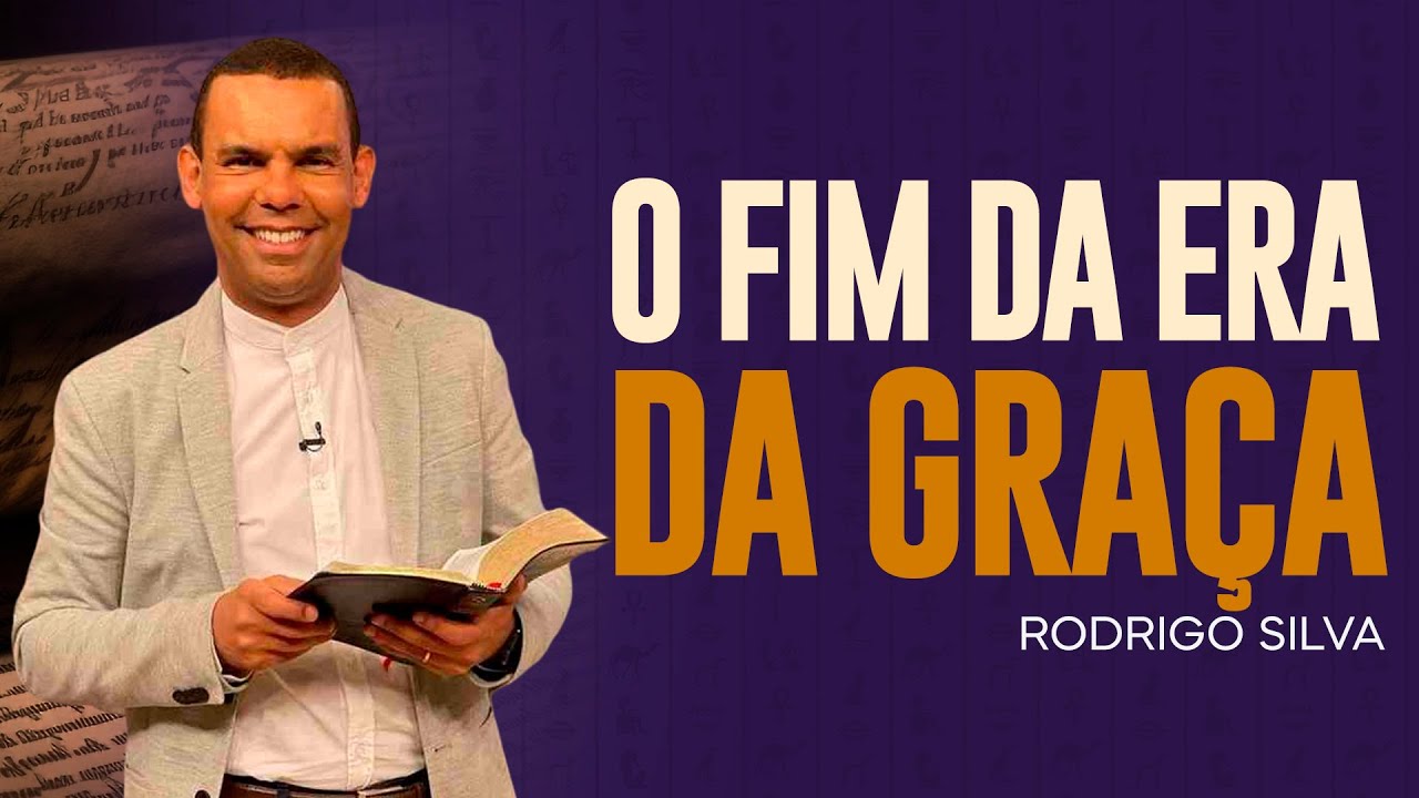Sermão de Rodrigo Silva | QUANDO ACABARÁ O TEMPO DA GRAÇA NO APOCALIPSE