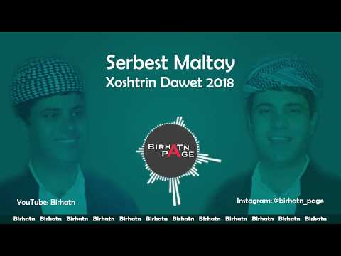 Serbest Maltay - Xoshtrin Dawet 2018 | سربست مالطاي - خوشترین داوەت