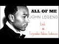 ALL OF ME - JOHN LEGEND ( LIRIK DAN TERJEMAHAN BAHASA INDONESIA)