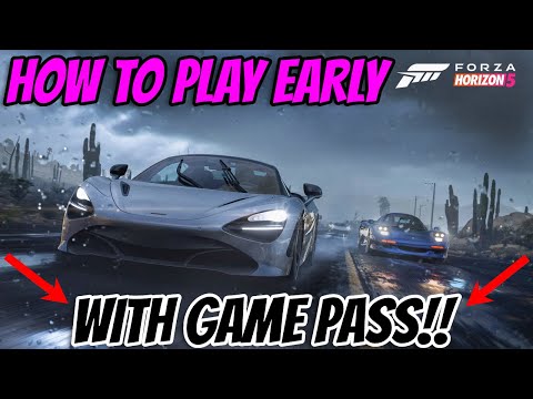 How To Play Forza Horizon 5 EARLY With Game Pass !!