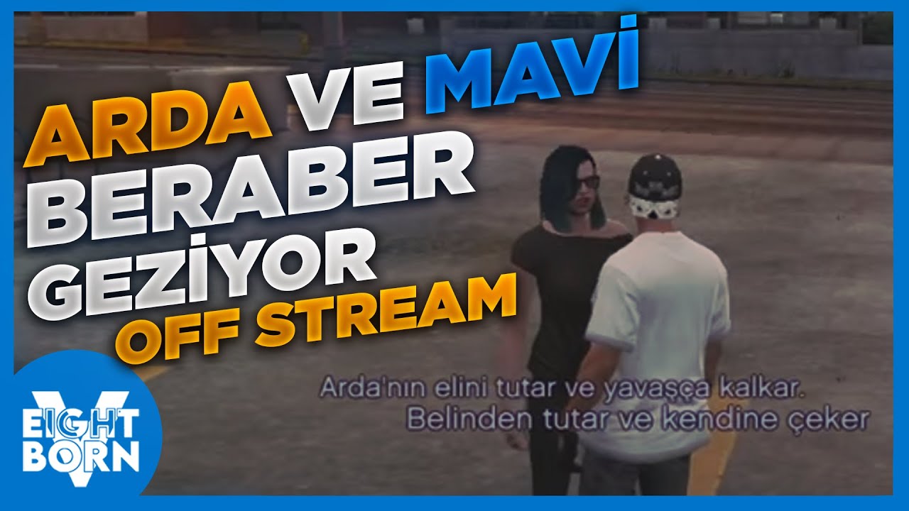 ARDA VE MAVİ BERABER VAKİT GEÇİRİYOR (OFF STREAM) | EightbornV