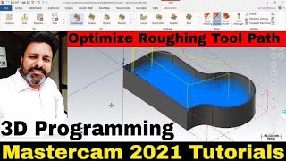 Mastercam 2021 Tutorials | Mastercam 2021 3D programming Tutorials |Mastercam 2021 Optimize roughing