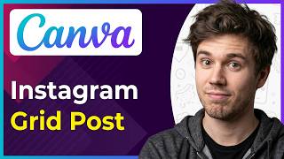 How to Make Instagram Grid Post in Canva (Step-By-Step) [2026 guide]