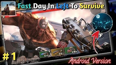 LEFT TO SURVIVE GAMEPLAY | ANDROID, IOS | BEST SURVIVER GAME | PART-1