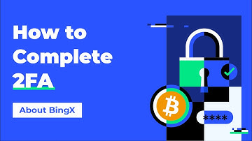 How to complete 2FA on BingX