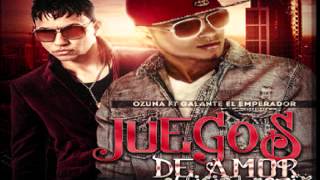 Ozuna Ft. Galante El Emperador - Juegos De Amor (Official Remix) ╬ 尺 ╬ Marzo 2013 ╬