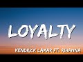 LOYALTY -   Kendrick Lamar   ft  Rihanna (Lyric)