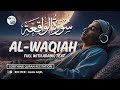Surah Al-Waqiah سورة الواقعة | Door of Rizq & Barakah | Full with Arabic Text