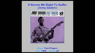 JIMMY DAWKINS  "Serves Me Right to Suffer"    1969