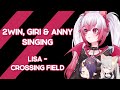 LiSA - Crossing Field - 2wintails' Birthday Karaoke ft. Annytf & OniGiri