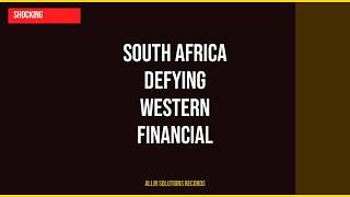 Is South Africa Defying Western Financial Rules 🇿🇦 (Economic Analysis)