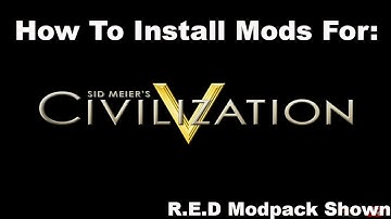 How To Install Mods For Civilisation V Without Using Steam!