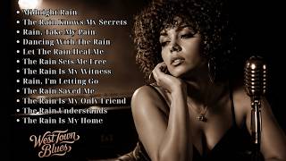 West Town Blues  Midnight Rain   Album 12 Emotional Soul Blues  1 Hour