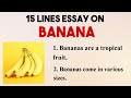 15 Sentences About Banana In English | 15 Lines Essay On Banana | Easy Lines On Banana