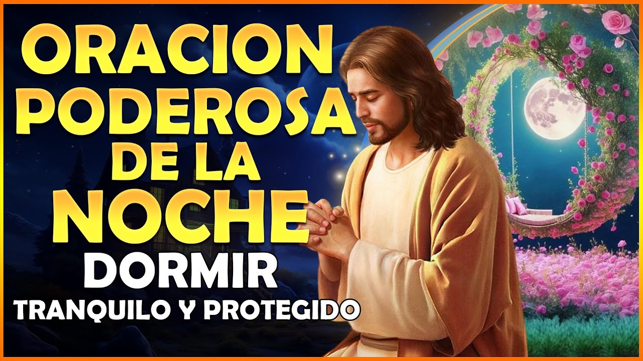 Oración para Dormir Tranquilo y Protegido, oración poderosa de la noche ...
