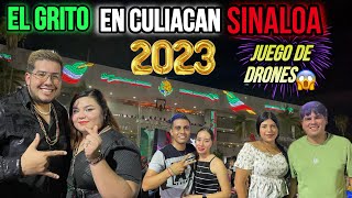 EL GRITO EN CULIACAN SINALOA🇲🇽 // (huvo juego de drones😱) @CompaJando01 @Culichibrothers