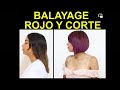 BALAYAGE ROJO y CORTE  BIEN EXPLICADO.paso a paso BETTY LAZCANO.