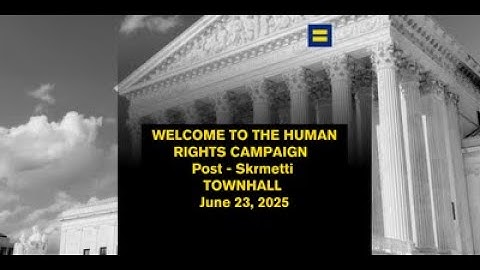HRC - Post Skrmetti Townhall June 2025