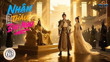 [ Tập 63 ] Nhận Thầu Đại Minh | Chương 621 - 630 | FULL dịch | Xuyên Không, Dã Sử | Chuẩn Audio