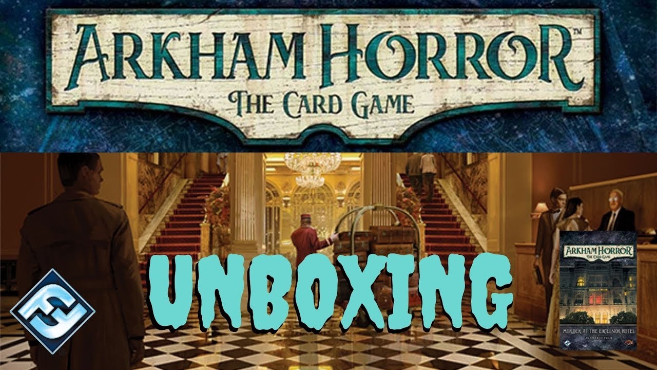 Arkham Horror LCG Murder at the Excelsior Hotel Unboxing FULL SPOILER