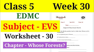 EDMC Class 5 Week 30 EVS Worksheet 30 Whose Forests | Class 5th EVS Worksheet 30 solved@padhoindia630