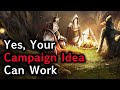 You can make any campaign idea work  dd  ttrpg  one step closer to being a better game master