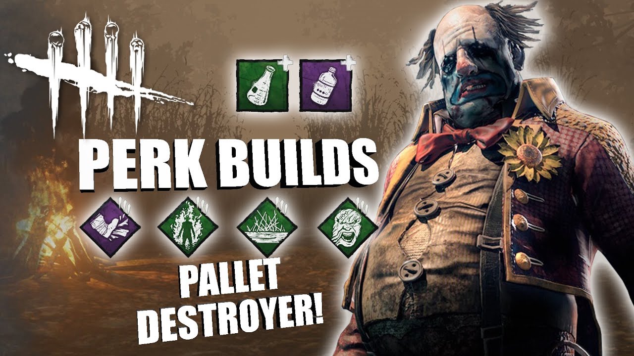PALLET DESTROYER! Dead By Daylight THE CLOWN PERK BUILDS (PTB) YouTube