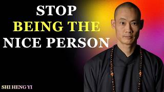 Stop Being the Nice Person I Powerful speech by Shi Heng Yi I