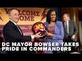 Mayor Bowser takes pride in bringing the Commanders Back to D.C.