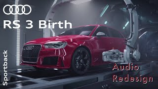 The Audi RS 3 “Birth”  (Audio Redesign)