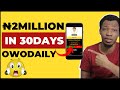 I Made N2 Million Naira In 30days From Owodaily | Here's How.