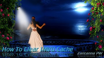 Clearing IMVU Cache