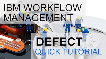 IBM Workflow Management Tutorial: How to make a defect