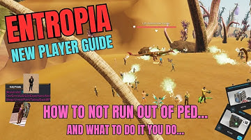 Entropia - New Player Guide - How not to run out of PED, and what to do it you do...