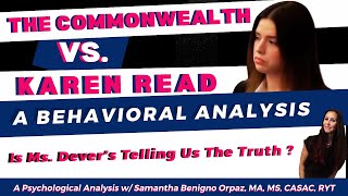 Karen Read Murder Case: The Kelly Dever Analysis, Is She Telling The Truth?