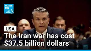 The Iran war has cost the US $37.5 billion dollars, says Defense Secretary Pete Hesgseth