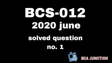 BCS 012, previous year  2020 june question no. 1