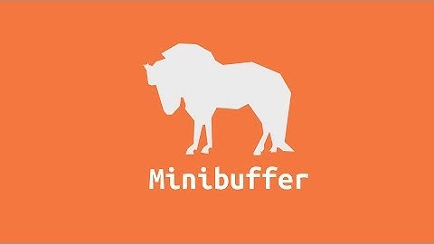 Introducing Minibuffer