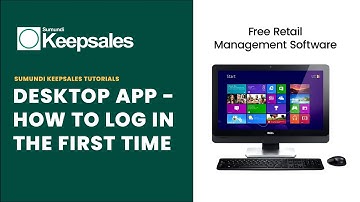 Sumundi Keepsales Tutorials - P109: How To Login To Keepsales Desktop App For The First Time