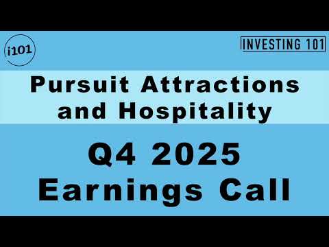 Pursuit Attractions and Hospitality Q4 2025 Earnings Call