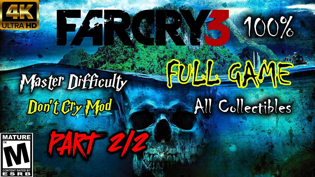 Far Cry 3 - 100% Full Playthrough Pt 2 (Master Difficulty, Harder Outposts, All Collectibles)