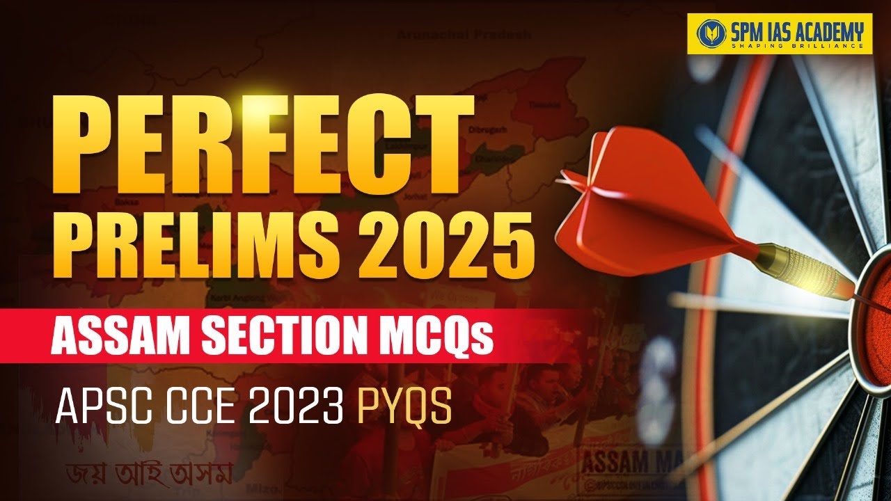 Perfect Prelims for APSC Prelims 2025 Exam I APSC CCE 2025 Assam Based ...