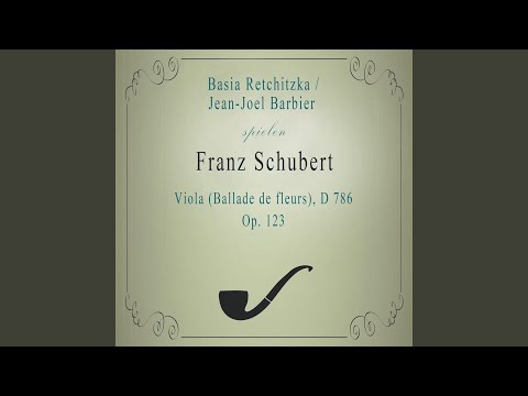 Basia Retchitzka / Jean-Joel Barbier spielen: Franz Schubert: Viola (Ballade de fleurs) , D...