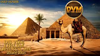 Djs Vibe - Drum Oriental Mix 2020/2021 (Deep House)