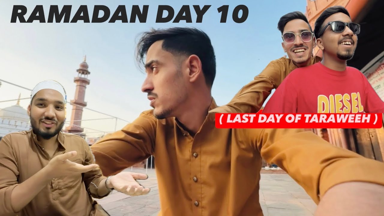 RAMADAN DAY 10🕌😍 ( LAST DAY OF TARAWEEH ) #ramadan #ramadanvlog #vlog #explore #fyp 