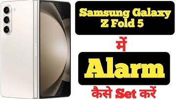 How to set alarm on Samsung Galaxy Z Fold 5 || Samsung Galaxy Z Fold 5 me alarm kaise lagaye ||