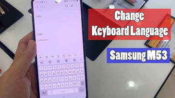How To Change Keyboard Language in Samsung Galaxy M53 5G