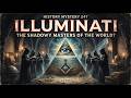 THE ILLUMINATI: REAL HISTORY AND THE CONSPIRACY THAT NEVER DIED